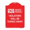 Signmission 90 Minute Parking Violators Will Towed Away, Red & White Aluminum Sign, 18" x 24", RW-1824-24360 A-DES-RW-1824-24360 - alternate 1